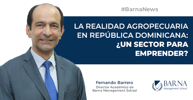 La Realidad Agropecuaria en República Dominicana: ¿Un sector para emprender?