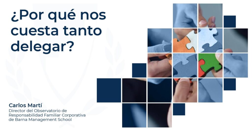 ¿Por qué nos cuesta tanto delegar?