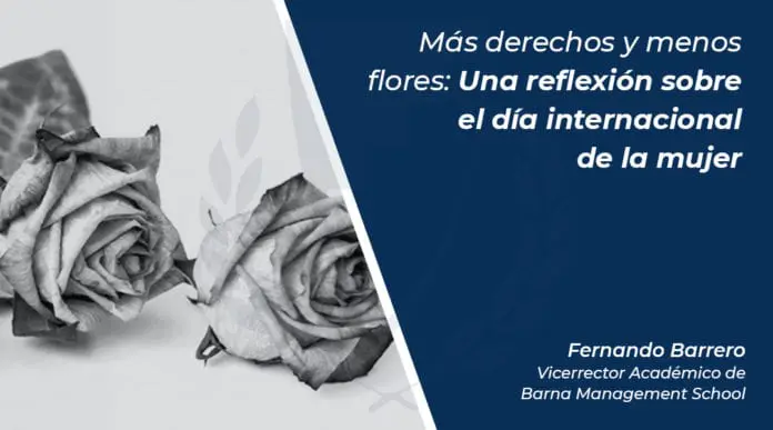 Más derechos y menos flores: Una reflexión sobre el día internacional de la mujer