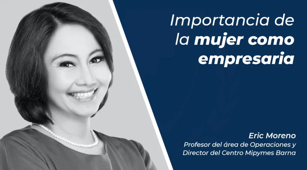 Importancia De La Mujer Como Empresaria