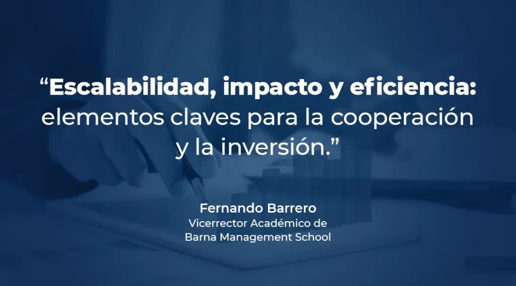 Escalabilidad, impacto y eficiencia: elementos claves para la cooperación y la inversión