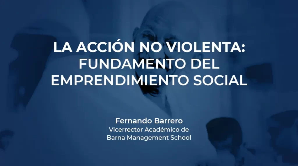 La acción no violenta: fundamento del emprendimiento social
