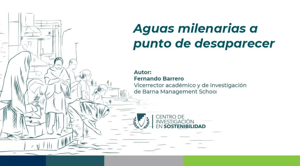 Aguas milenarias a punto de desaparecer