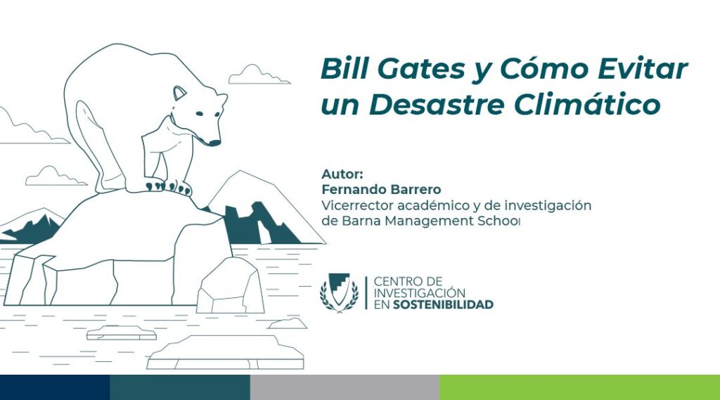 Bill Gates y cómo evitar un desastre climático