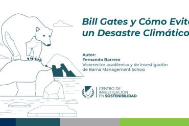 Bill Gates y cómo evitar un desastre climático